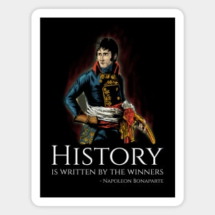 French Emperor Napoleon Bonaparte Quote On History Magnet